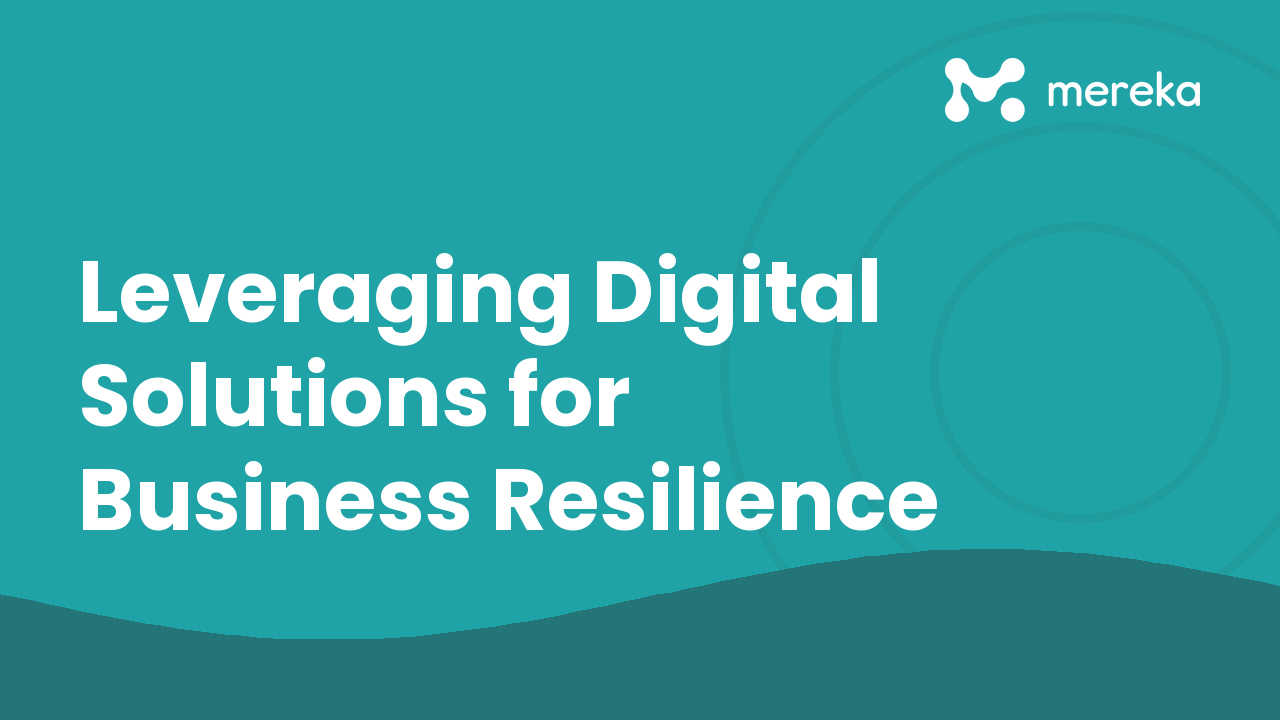 Leveraging Digital Solutions for Business Resilience