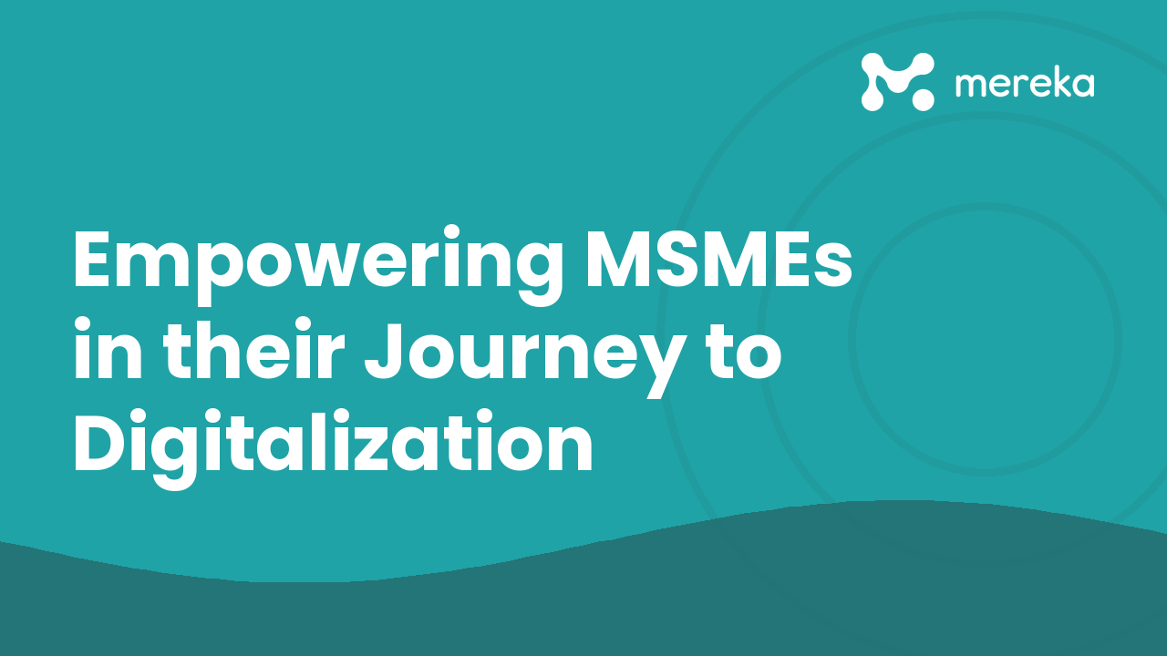 Empowering MSMEs in their Journey to Digitalization