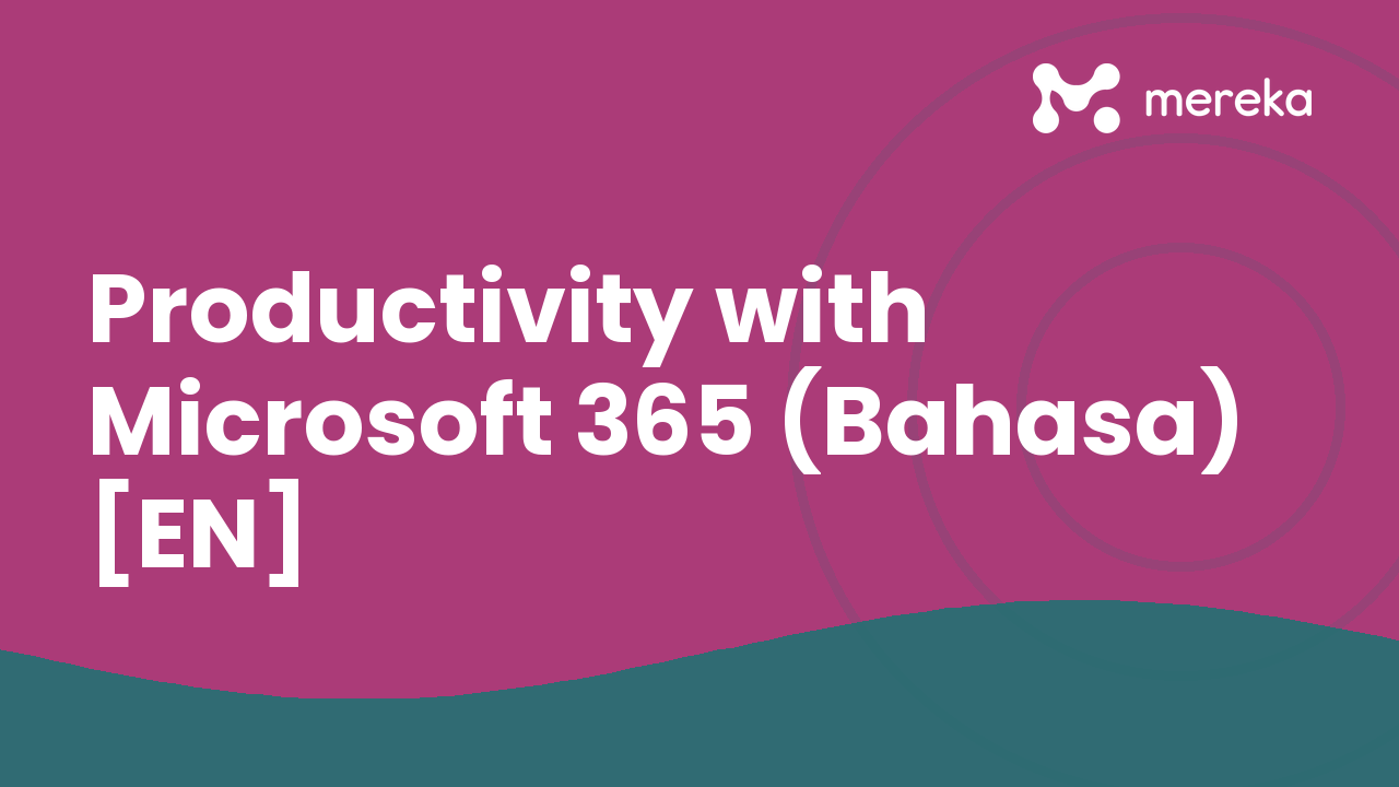 Productivity with Microsoft 365 (Bahasa) [EN]